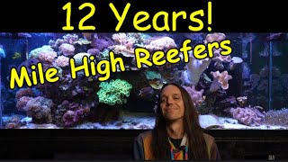 12 Years of Mile High Reefers Speaking From the Heart [upl. by Gilus974]