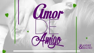 Amor de amigo  André amp Mauro  DVD Oficial [upl. by Akeimahs]