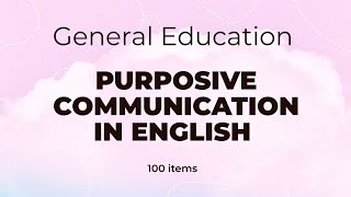 Gen Ed  Purposive Communication in English  LET Reviewer [upl. by Enaej]