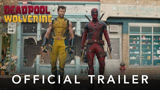 Deadpool amp Wolverine  Official Trailer  In Theaters July 26 [upl. by Elyssa]