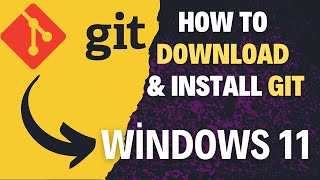 Properly Install GIT In Windows 11  How To Install GIT in Windows 11 [upl. by Cassi]