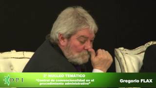 2° Núcleo Temático quotControl de convencionalidad en el procedimiento administrativoquot  Gregorio FLAX [upl. by Athena]