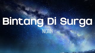 Bintang Di Surga  Noah  Lagu lirik [upl. by Cleaves948]