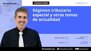 Régimen tributario especial y otros temas de actualidad [upl. by Yessac516]