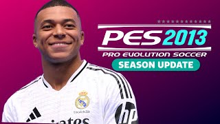 PES 2013 Next Season Patch 2025 🔥😱 [upl. by Lamaaj933]