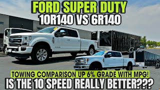 Ford F350 Power Stroke 6R140 VS 10R140 6 Grade Towing amp MPG Comparison Insane Results With 060 [upl. by Norrie319]