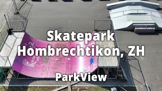 Skatepark Hombrechtikon ZH  Schweiz ParkView Tour 117 [upl. by Lehcnom]