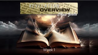 Revelation Series  Week One  Revelation Overview [upl. by Daugherty]