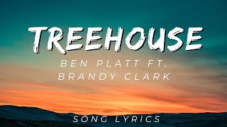 Ben Platt  Treehouse feat Brandy Clark  SONG LYRICS VERSION [upl. by Rosenthal923]