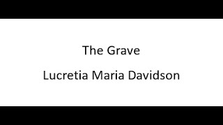 The Grave  Lucretia Maria Davidson [upl. by Ahsikad]