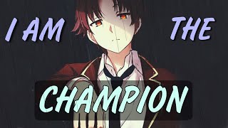 Classroom of the Elite「AMV」 Champion [upl. by Farrison]