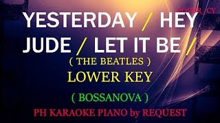 YESTERDAY  HEY JUDE  LET IT BE  BEATLES MEDLEY   LOWER KEY  BOSSANOVA [upl. by China377]