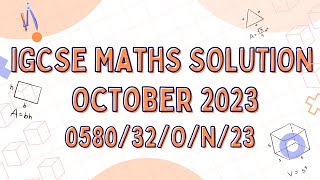 10 IGCSE MATHEMATICS OCTOBER NOVEMBER 2023 PAPER 3 COMPONENT 058032ON23 [upl. by Artemla]