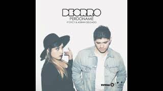 2014 Deorro Ft Dicy  Perdoname Remix [upl. by Solnit]