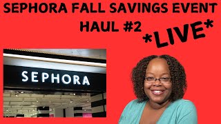 LIVE SEPHORA FALL SAVINGS EVENT HAUL 2 [upl. by Saffier]