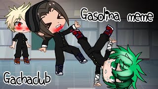 Gasolina meme  Gachaclub  Mha  meme [upl. by Atik]