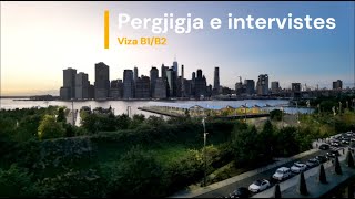 Viza Turistike Amerikane B1B2  Pergjigja e intervistes dhe Procesi Administrativ [upl. by Macdonell]