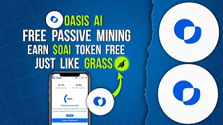 OASIS AI Free Passive Mining  Earn OAI Tokens Free  Just Like Grass node oasis [upl. by Ignacius104]