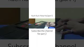 Kuch Kuch Hota Hai Piano Shorts  Kuch Kuch Hota Hai Short Video  Abhishek  Twelve Musical Notes [upl. by Llehcear331]