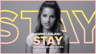 STAY  Annie LeBlanc  Official Music Video [upl. by Ulah]