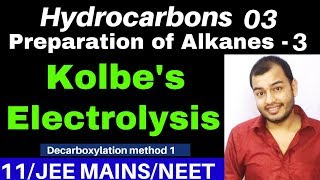 Hydrocarbons 03  Preparation of Alkanes 03  Kolbes Electrolytic Method  in Detail JEE MAINSNEET [upl. by Notirb]