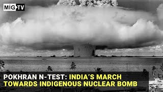 Pokhran Ntest India’s march towards indigenous nuclear bomb [upl. by Ennadroj]