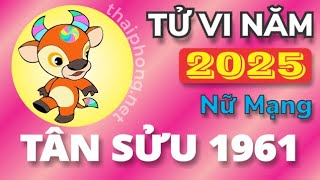 Tử Vi Tuổi Tân Sửu 1961 Năm 2025  Nữ Mạng [upl. by Llerred]