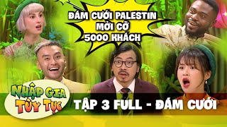 Nhập Gia Tùy Tục 3 Full  quotĐứng hìnhquot trước phong tục đám cưới Palestin [upl. by Rennane]