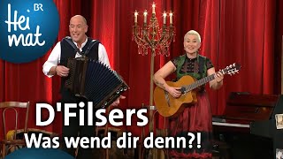 DFilsers Was wend dir denn  BrettlSpitzen  BR Heimat  die beste Volksmusik [upl. by Ramona]