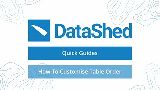 DataShed5 tips  Customise Column Order [upl. by Esinaj886]