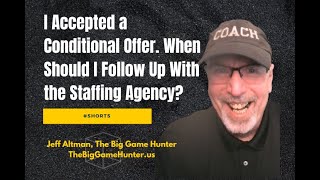 I Accepted a Conditional Offer When Should I Follow Up With the Staffing Agency shorts [upl. by Enirroc]