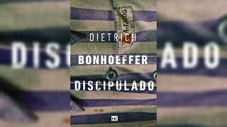 Discipulado  Dietrich Bonhoeffer [upl. by Grimbal]