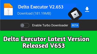 Delta Executor Latest Version Released V653 New Update [upl. by Narual]