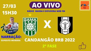 GAMA X CEILÂNDIA  AO VIVO  CAMPEONATO BRASILIENSE  27032022  NARRAÇÃO [upl. by Cox]