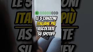 LE 5 CANZONI ITALIANE PIÙ ASCOLTATE SU SPOTIFY🎶 [upl. by Nnyw59]