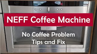 Neff Coffee Machine Not Working  No Coffee  How to Fix [upl. by Toomay292]