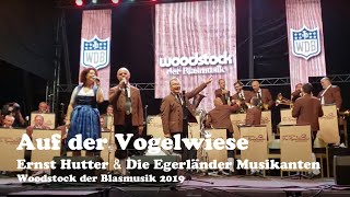 Auf der Vogelwiese  Woodstock der Blasmusik 2019 Ernst Hutter amp Die Egerländer Musikanten [upl. by Tizes504]