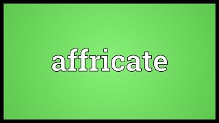 Affricate Meaning [upl. by Duster]