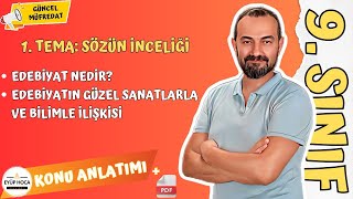 9 SINIF EDEBİYAT  1 TEMA SÖZÜN İNCELİĞİ  EDEBİYATIN GÜZEL SANATLARLA VE BİLİMLE İLİŞKİSİ [upl. by Herb]