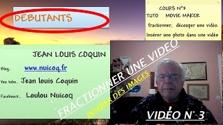 TUTO MOVIE MAKER FRACTIONNER UNE VIDEO N°3 EN FRANCAIS [upl. by Gan]