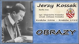 Jerzy Kossak [upl. by Oinotnaesoj]