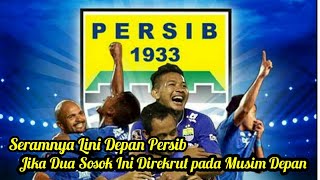 Begini Seramnya Lini Depan Persib Bandung Jika Dua Sosok Ini Direkrut pada Musim Depan [upl. by Limbert570]