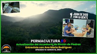 🌿 Episodio 14 Actualización del Acueducto y Permacultura en Rincón de Piedras 🌿 [upl. by Cowey]