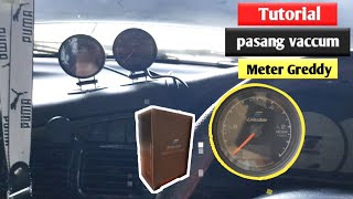 tutorial pasang meter vaccum Greddy dan cara pemasangannya DIY vaccum [upl. by Ecnaralc]