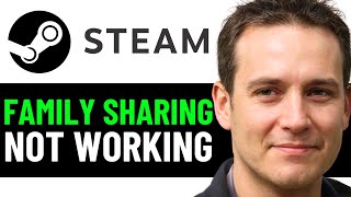 How To FIX Steam Family Sharing Not Working 2024 EASY FIX [upl. by Naujtna711]