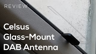 Celsus DAB Car GlassMount Antenna Review [upl. by Nayhr]