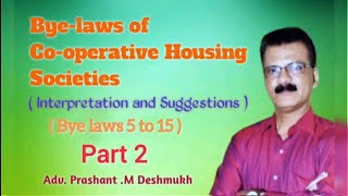 Byelaws of maharashtra Coophousing societiesPart 02Byelaws No5 To15  Adv Prashant Deshmukh [upl. by Nhoj]