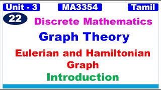 Discrete Mathematics  MA3354 Graph Theory  Eulerian and Hamiltonian Graph Introduction in Tamil [upl. by Sigismundo407]