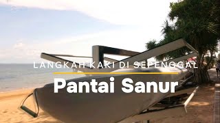 LANGKAH KAKI DI SEPENGGAL PANTAI SANUR \\ Menyusuri Jogging Track Sanur [upl. by Aria]