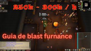 OSRS Español Guía simple de Blast Furnance 250k300k smithing xphr [upl. by Arrol]